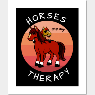 Horses are my therapy Posters and Art